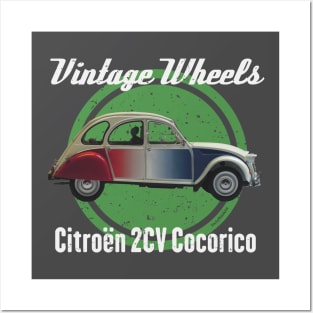 Vintage Wheels - Citroën 2CV Cocorico Posters and Art